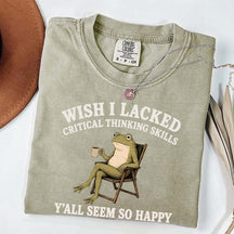 Wish I Lacked Critical Thinking Skills Y'all Seem So Happy Introvert T-Shirt
