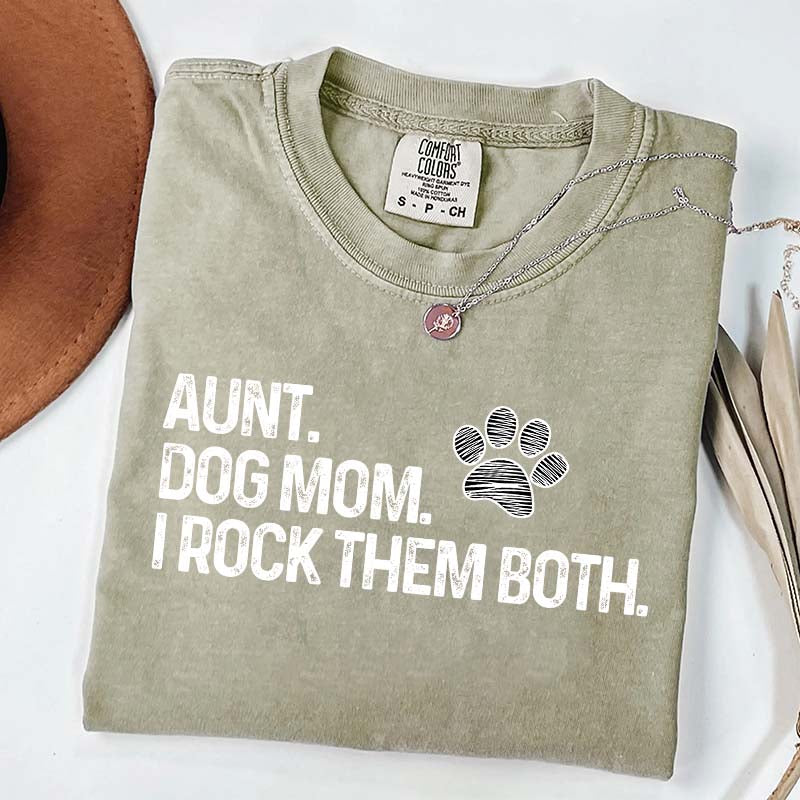 Aunt Dog Mom I Rock Them Both T-Shirt