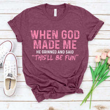 When God Made Me T-Shirt