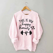This Is My Happy Hour Sweatshirt