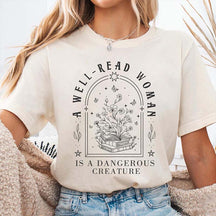A Well Read Woman Is A Dangerous Creature T-Shirt