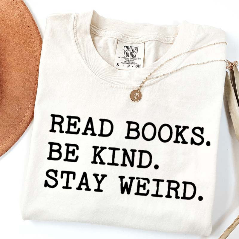Minimalist Read Books Be Kind Stay Weird T-Shirt