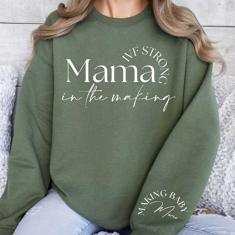 Personalized Infertility IVF Strong Mama Sweatshirt