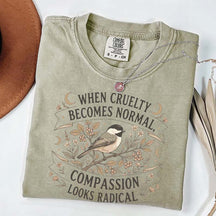 When Cruelty Becomes Normal T-Shirt