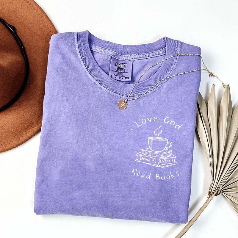 Love God Drink Coffee Read Books Religious T-Shirt