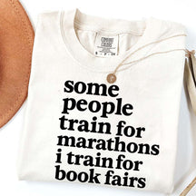 Funny Book Fair Some People Train for Marathons T-Shirt