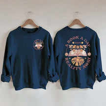 Book a Day Keeps Reality Away Sweatshirt