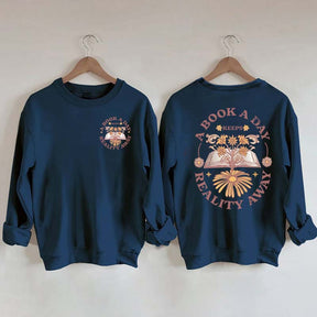 Book a Day Keeps Reality Away Sweatshirt