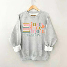 Just One More Chapter Reading Sweatshirt