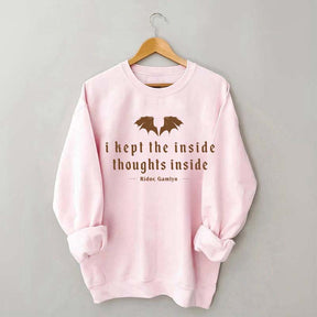 I Kept The Inside Thoughts Inside Sweatshirt