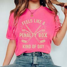 Feels Like A Penalty Box Kind Of Day T-Shirt