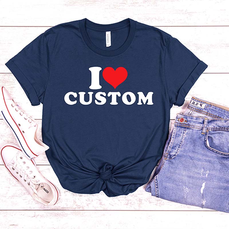 I Love Custom T-Shirt