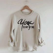 Yoga Is My Wine Sweatshirt