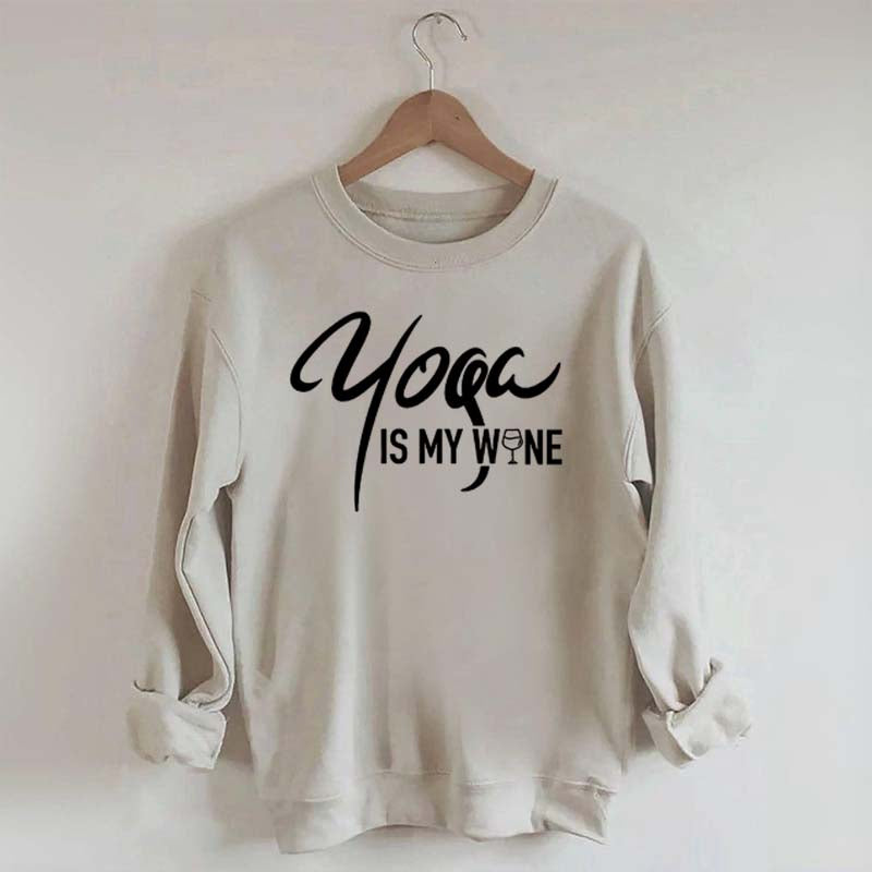Yoga Is My Wine Sweatshirt
