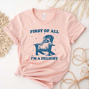 Mental Health First of All I'm a Delight T-Shirt
