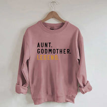 Aunt Godmother Legend Sweatshirt