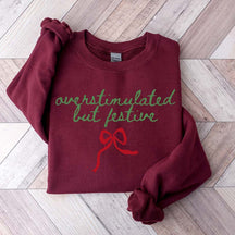 Overstimulated But Festive Christmas Sweatshirt