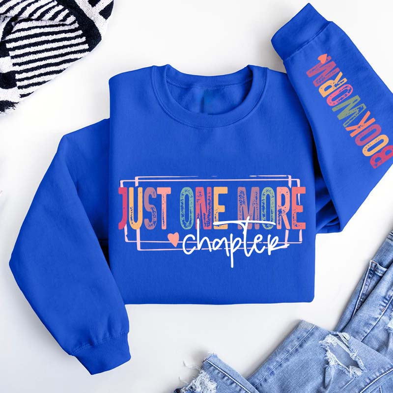 Just One More Chapter Lover Sweatshirt