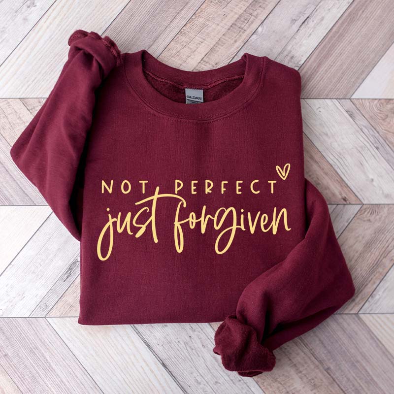 Not Perfect Just Forgiven Religious Sweatshirt