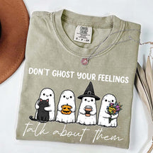 Don't Ghost Your Feelings T-Shirt