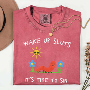 Wake Up Sluts T-Shirt