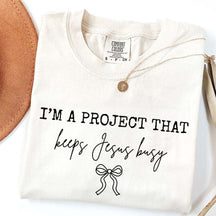I'm Project That Keeps Jesus Busy T-Shirt
