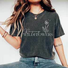 Raising Wildflowers Unique Mom T-Shirt