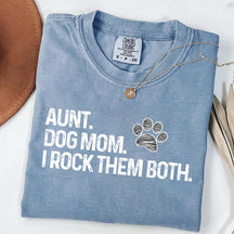 Aunt Dog Mom I Rock Them Both T-Shirt