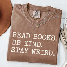Minimalist Read Books Be Kind Stay Weird T-Shirt