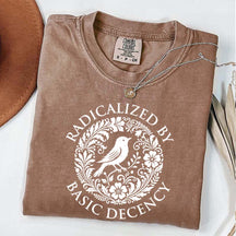 Radicalized By Basic Decency Floral T-Shirt
