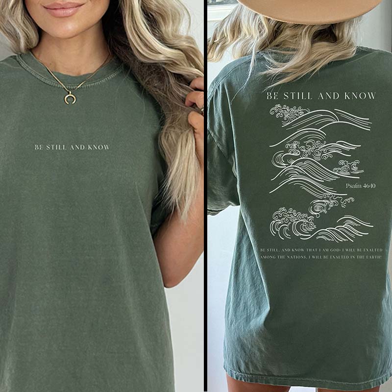 Be Still and Know Scripture T-Shirt