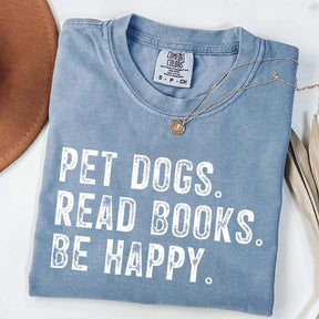 Pet Dogs Read Books Be Happy T-Shirt