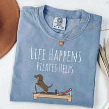 Life Happens Pilates Helps Dachshund Workout T-Shirt