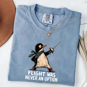 Flight Was Never an Option T-Shirt
