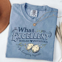 What Excellent Boiled Potatoes Funny Meme T-Shirt