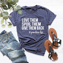 Love Them Spoil Them Give Them Back Grandma T-Shirt