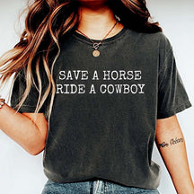 Save a Horse Ride a Cowboy T-Shirt