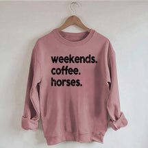 Weekends Coffee Horses Themed Sweatshirt