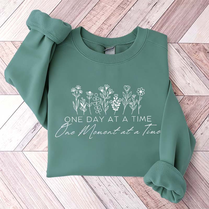 One Day At A Time Inspirational Floral Sweatshirt