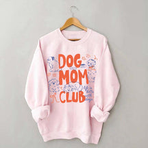 Cute Dog Mom Club Fun Sweatshirt