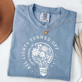 Comfort Colors All Lights Turned Off Can Be Turned On T-Shirt
