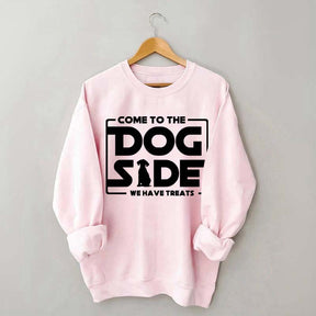 Come To The Dog Side We Have Treats Sweatshirt