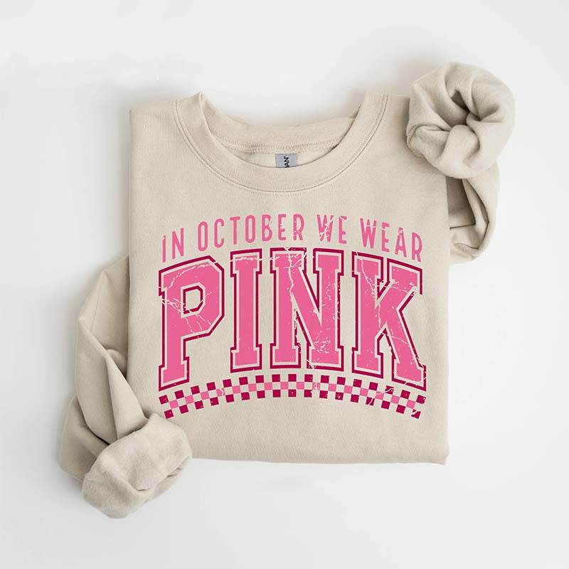 In October We Wear Pink Cancer Sweatshirt