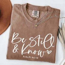 Be Still And Know T-Shirt