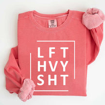 LFT HVY SHT Gym Sweatshirt