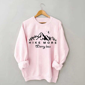 Hiking Hike More Worry Less Sweatshirt