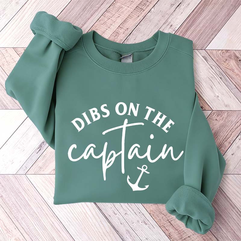 Dibs On The Captain Cute Sweatshirt
