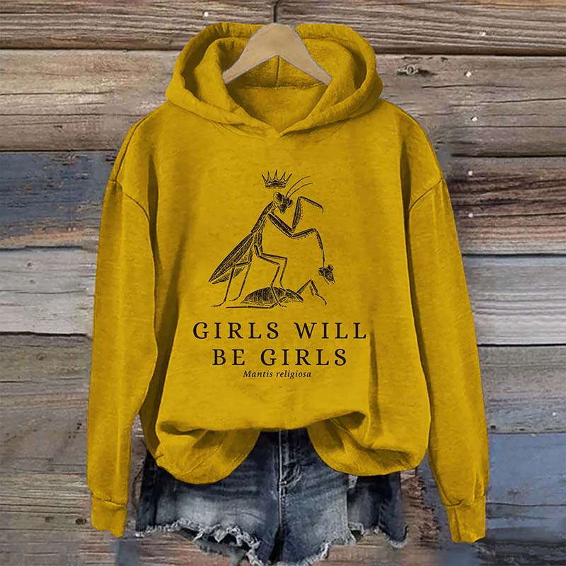 Girls Will Be Girls Funny Praying Mantis Hoodie
