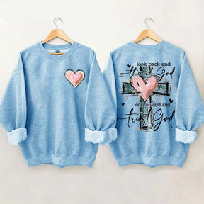 Look Back And Thank God Look Forward And Trust God Sweatshirt
