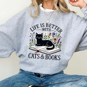 Life is Better with Cats and Books Lover Sweatshirt